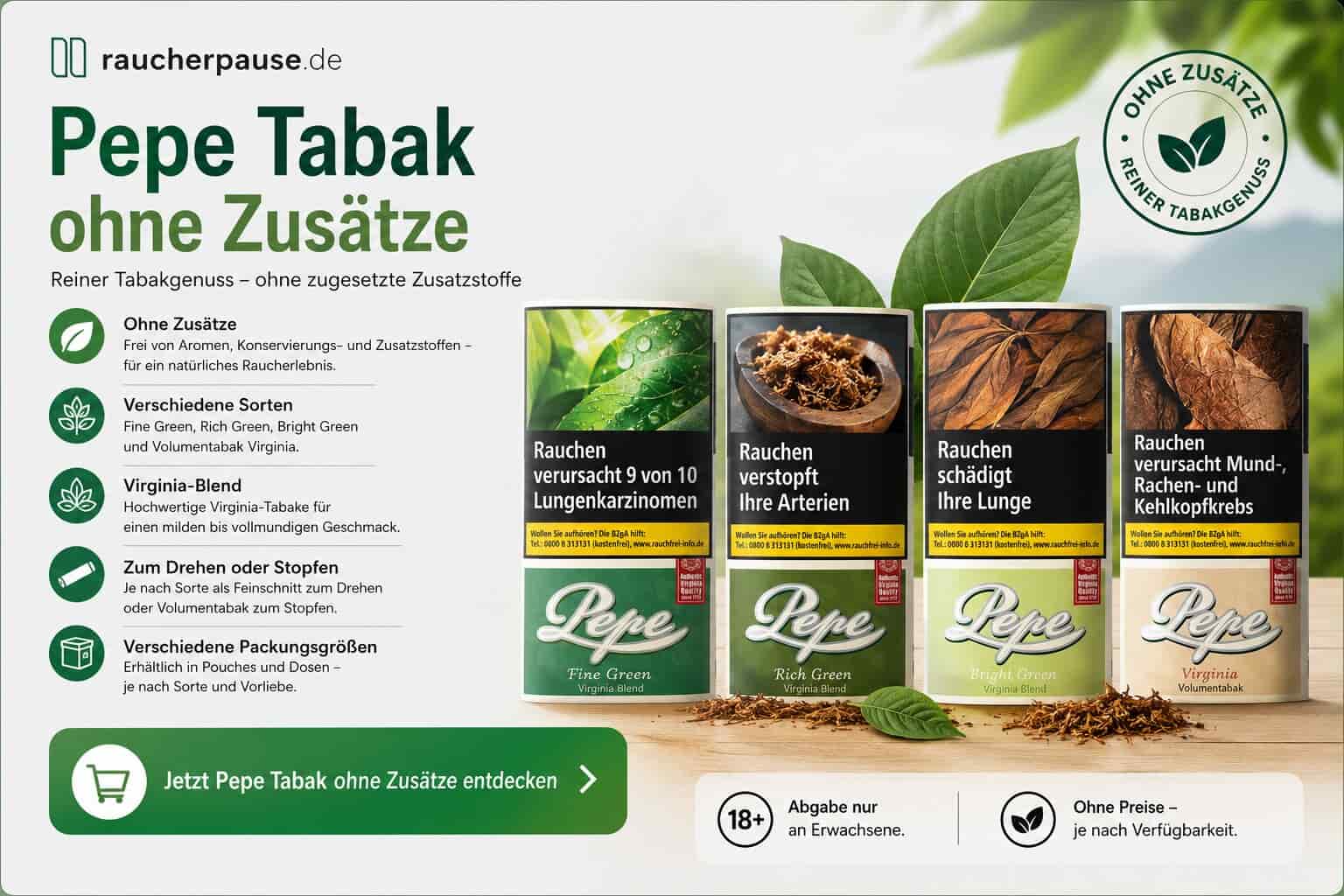 Pepe Tabak ohne Zusätze mit Fine Green, Rich Green, Bright Green und Volumentabak Virginia