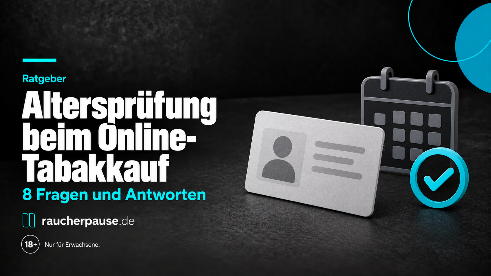KI-generiertes Titelbild zur Altersprüfung beim Online-Tabakkauf mit einer symbolischen Ausweiskarte, einem Kalender und der Aufschrift „8 Fragen und Antworten“