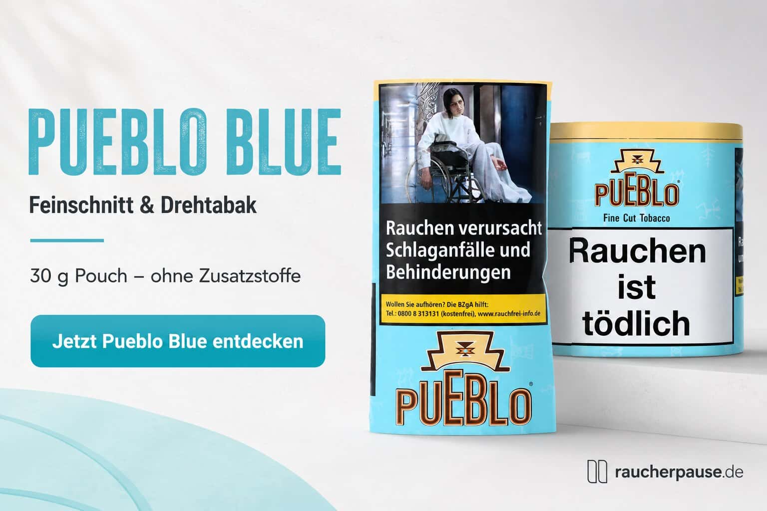 Pueblo Blue Feinschnitt und Drehtabak als 30g Pouch und 100g Dose mit CTA Banner zum Online-Bestellen bei raucherpause.de