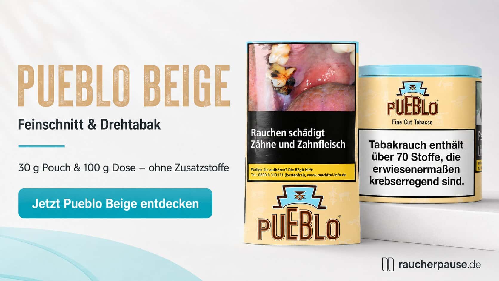 Pueblo Beige Feinschnitt und Drehtabak als 30-g-Pouch und 100-g-Dose ohne Zusatzstoffe